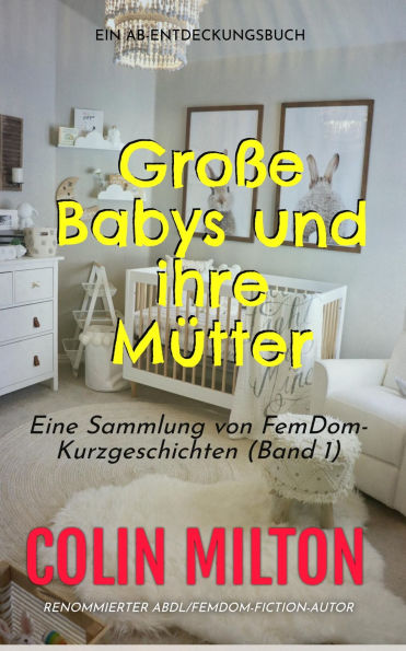 Große Babys und ihre Mütter Band 1