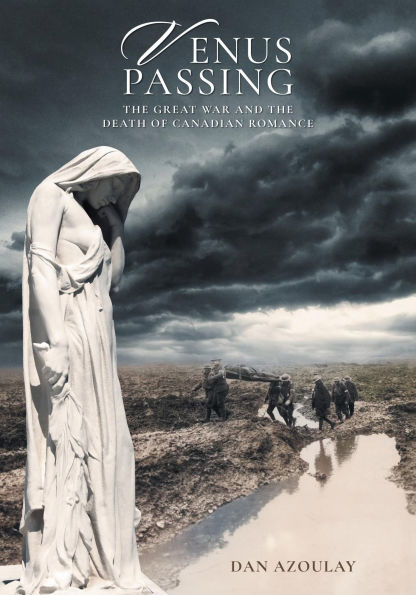 Venus Passing: The Great War and the Death of Canadian Romance