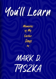 Title: You'll Learn, Author: Mark Tyszka