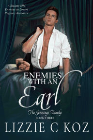 It book free download Enemies with an Earl: A Steamy MM Enemies to Lovers Regency Romance in English DJVU by Lizzie C Koz 