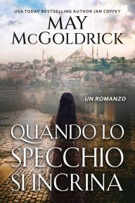 Title: Quando lo Specchio si Incrina: Un romanzo intenso di identità, esilio e resilienza femminile., Author: Jan Coffey