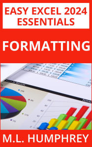 Title: Excel 2024 Formatting, Author: M. L. Humphrey