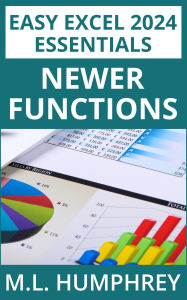 Title: Excel 2024 Newer Functions, Author: M. L. Humphrey