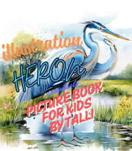 Title: Illustration Heron, Picture Book for Kids, Author: Talli