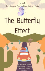 Title: The Butterfly Effect, Author: Tylia L. Flores