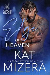 Title: Edge of Heaven (Crimson Edge, book 2), Author: Kat Mizera
