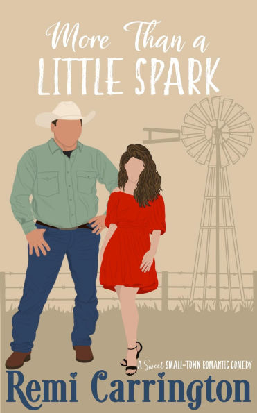More Than a Little Spark: A Sweet Small-Town Romantic Comedy