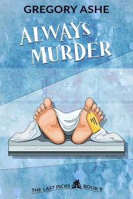 Title: Always Murder, Author: Gregory Ashe