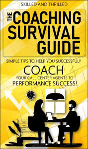 Title: The Coaching Survival Guide, Author: Skilled And Thrilled