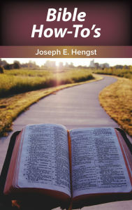 Title: Bible How-To's, Author: Joseph Hengst