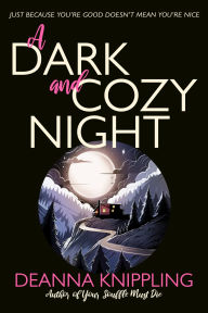 Title: A Dark and Cozy Night, Author: Deanna Knippling
