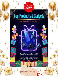 Title: Top Products & Gadgets Holiday Gift Guide 2025: The Ultimate Tech Gift Shopping Companion, Author: Carmen Galloway