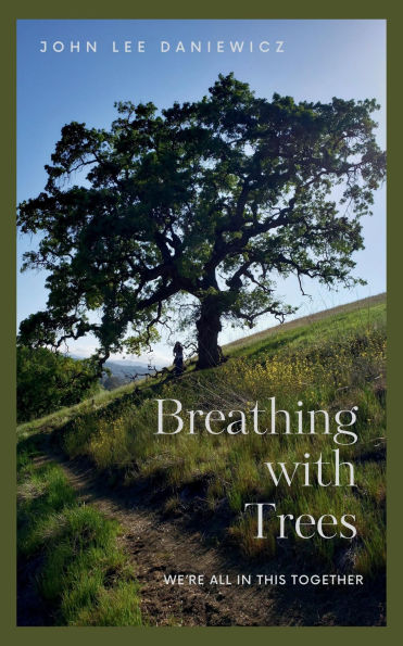 Breathing with Trees: We're All In This Together