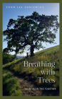 Breathing with Trees: We're All In This Together