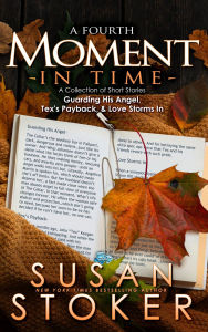 Title: A Fourth Moment in Time (A Collection of Short Stories), Author: Susan Stoker