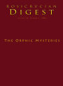 Rosicrucian Digest Volume 86 Number 1 2008: The Orphic Mysteries
