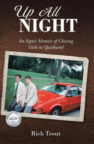 Title: Up All Night: An Aspie's Memoir of Chasing Girls in Quicksand, Author: Rich Trout