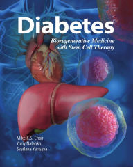 Title: Diabetes: Bioregenerative Medicine with Stem Cell Therapy, Author: Mike K. S. Chan