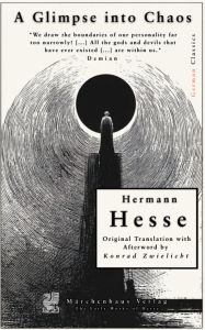 Title: A Glimpse into Chaos, Author: Hermann Hesse