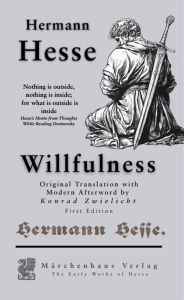 Title: Willfulness: With Alemannic Confession, Author: Hermann Hesse