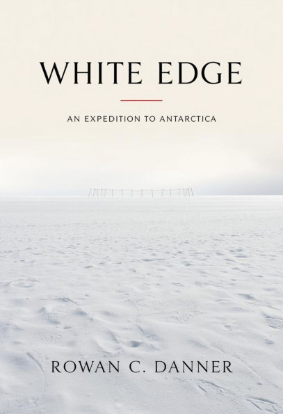 White Edge: An Expedition to Antarctica