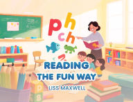 Title: Reading The Fun Way, Author: Liss Maxwell