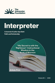 Title: His Secret is with the Righteous: Instructional Wisdom in the Book of Mormon, Author: Alyson Skabelund Von Feldt