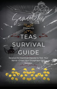 Title: Samarticles Presents the TEAS Survival Guide, Author: Samantha Chandler