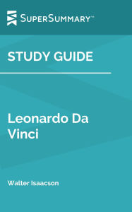 Title: Study Guide: Leonardo Da Vinci by Walter Isaacson (SuperSummary), Author: Supersummary