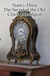 Nancy Drew:: The Secret of the Old Clock (Abridged)