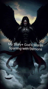 Title: My Story-Gods Word: Sparring with Demons, Author: Shawn McCardel