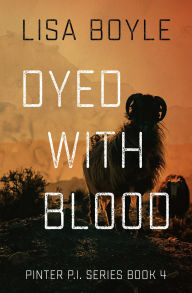 Title: Dyed with Blood, Author: Lisa Boyle