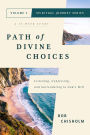 Path of Divine Choices: Listening, Confessing, and Surrendering to God's Will