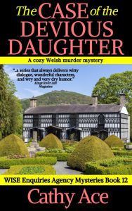 Title: The Case of the Devious Daughter, Author: Cathy Ace