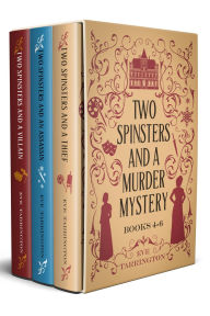 Title: Two Spinsters and a Murder Mystery Books 4-6 Box Set: A Historical Mystery Trio, Author: Eve Tarrington