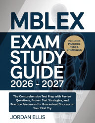 Title: MBLEX Exam Study Guide 2026 - 2027: The Comprehensive Test Prep with Review Questions, Proven Test Strategies, and Practice Resources for Guaranteed Success, Author: Jordan Ellison