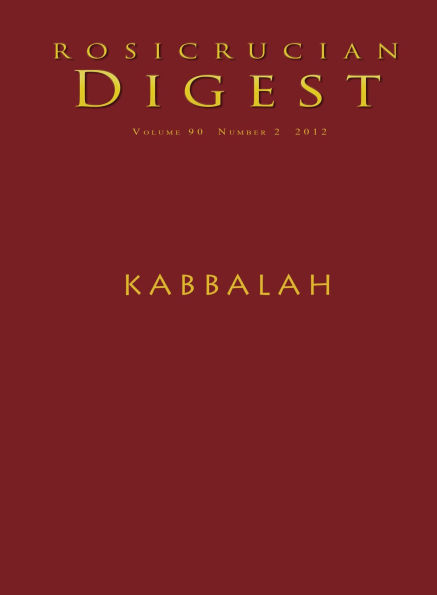 Rosicrucian Digest Volume 90 Number 2 2012: Kabbalah