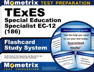 Title: TExES Special Education Specialist EC-12 (186) Flashcard Study System: TExES Practice Test Questions and Review for the Texas Examinations of Educator Standards, Author: Mometrix