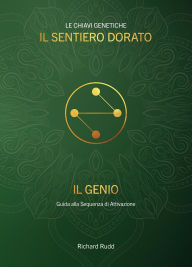 Title: Il Genio: Guida alla Sequenza di Attivazione, Author: Richard Rudd
