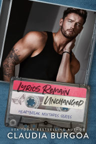 Title: Lyrics Remain Unchanged, Author: Claudia Burgoa