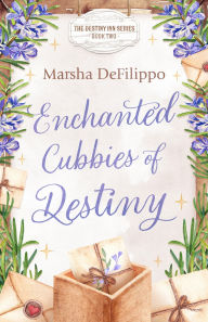 Title: Enchanted Cubbies of Destiny, Author: Marsha Defilippo