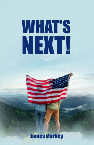 Title: What's Next!, Author: James Markey