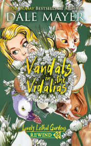Title: Vandals in the Vidalias, Author: Dale Mayer