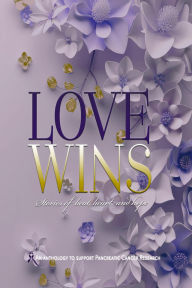 Title: LOVE WINS: Stories of Heat, Heart, and Hope, Author: K. T. Bond