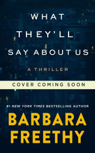 Title: What They'll Say About Us, Author: Barbara Freethy