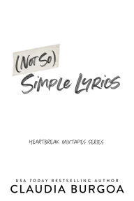 Title: (Not So) Simple Lyrics, Author: Claudia Burgoa