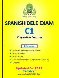 Title: SPANISH DELE EXAM - Level C1: Exercises with answers, transcriptions, translations, full tasks for reading, writing, listening and vocabulary, Author: Gaboch