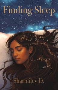 Title: Finding Sleep, Author: Sharmiley D.