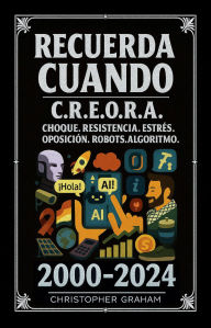Title: RECUERDA CUANDO C.R.E.O.R.A. CHOQUE. RESISTENCIA. ESTRÉS. OPOSICIÓN. ROBOTS. ALGORITMO. 20002024, Author: Christopher Graham