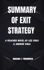 The Summary of Exit Strategy A Reacher Novel by Lee Child & Andrew Child: The Summary of Exit Strategy A Reacher Novel by Lee Child & Andrew Child